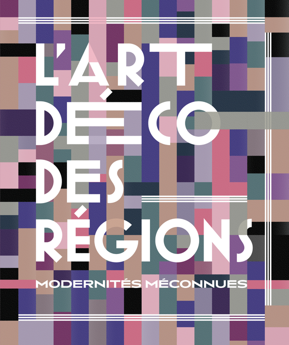 Exposition « L’Art déco des régions. Modernités méconnues » au musée de Valence du 28 sept. au 11 jan. 2026