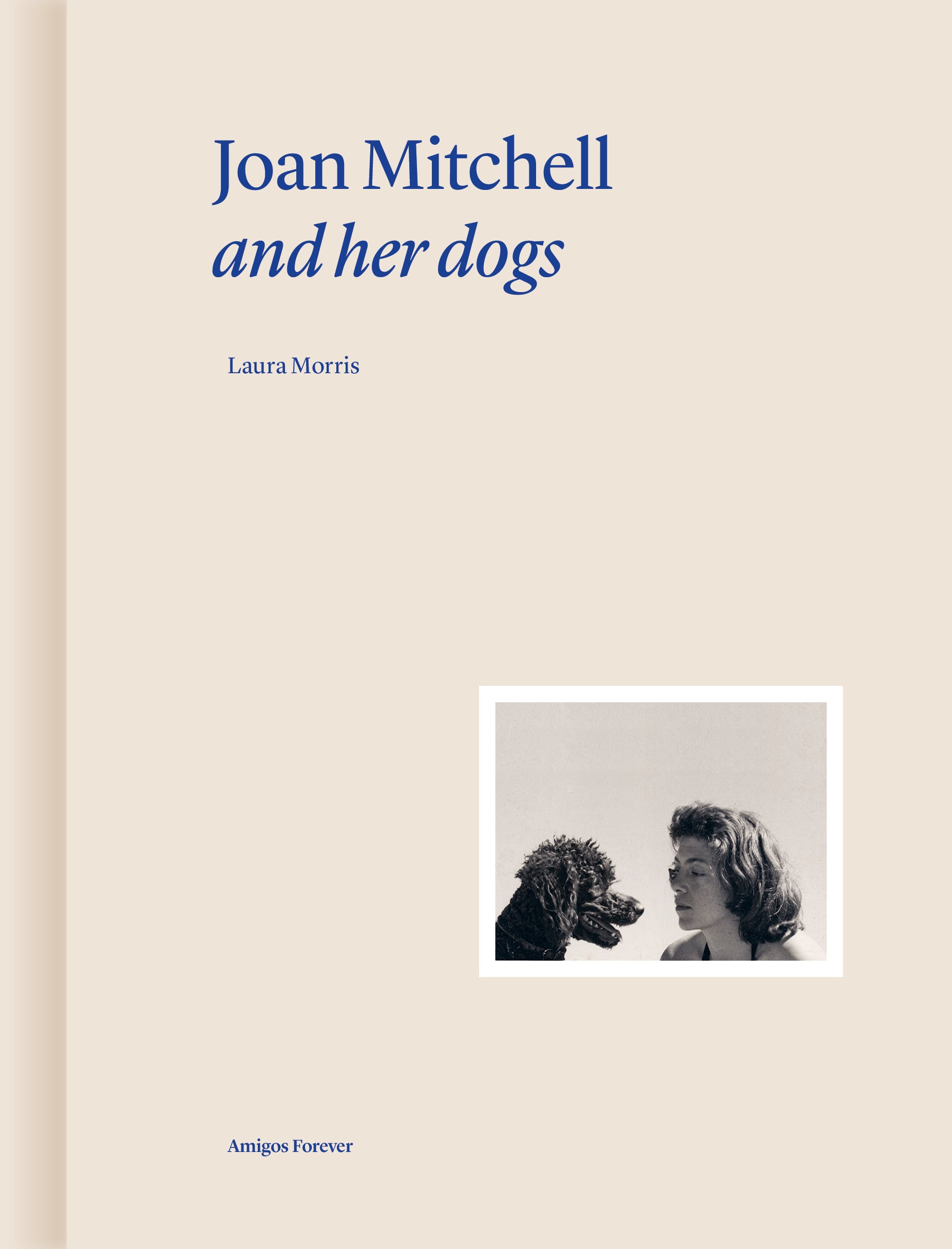 Joan Mitchell and her dogs – Editions Norma