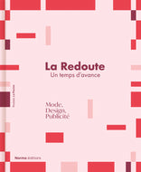 La Redoute, un temps d'avance. Mode. Design. Publicité.