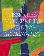 Tisser les modernités - À PARAÎTRE LE 16 OCTOBRE