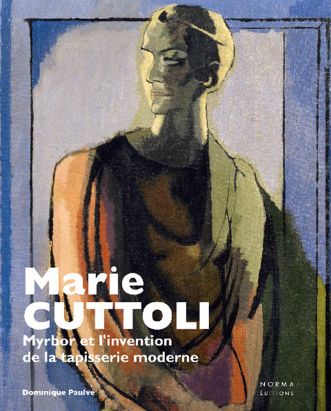 Marie Cuttoli, Myrbor et l’invention de la tapisserie moderne