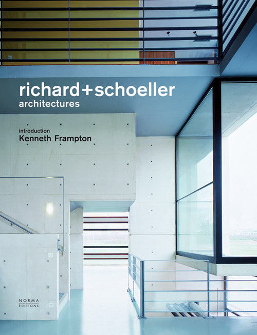 Richard + Schoeller. Architectures
