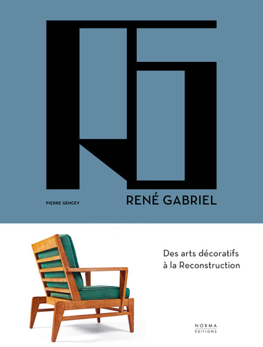René Gabriel. Des arts décoratifs à la Reconstruction