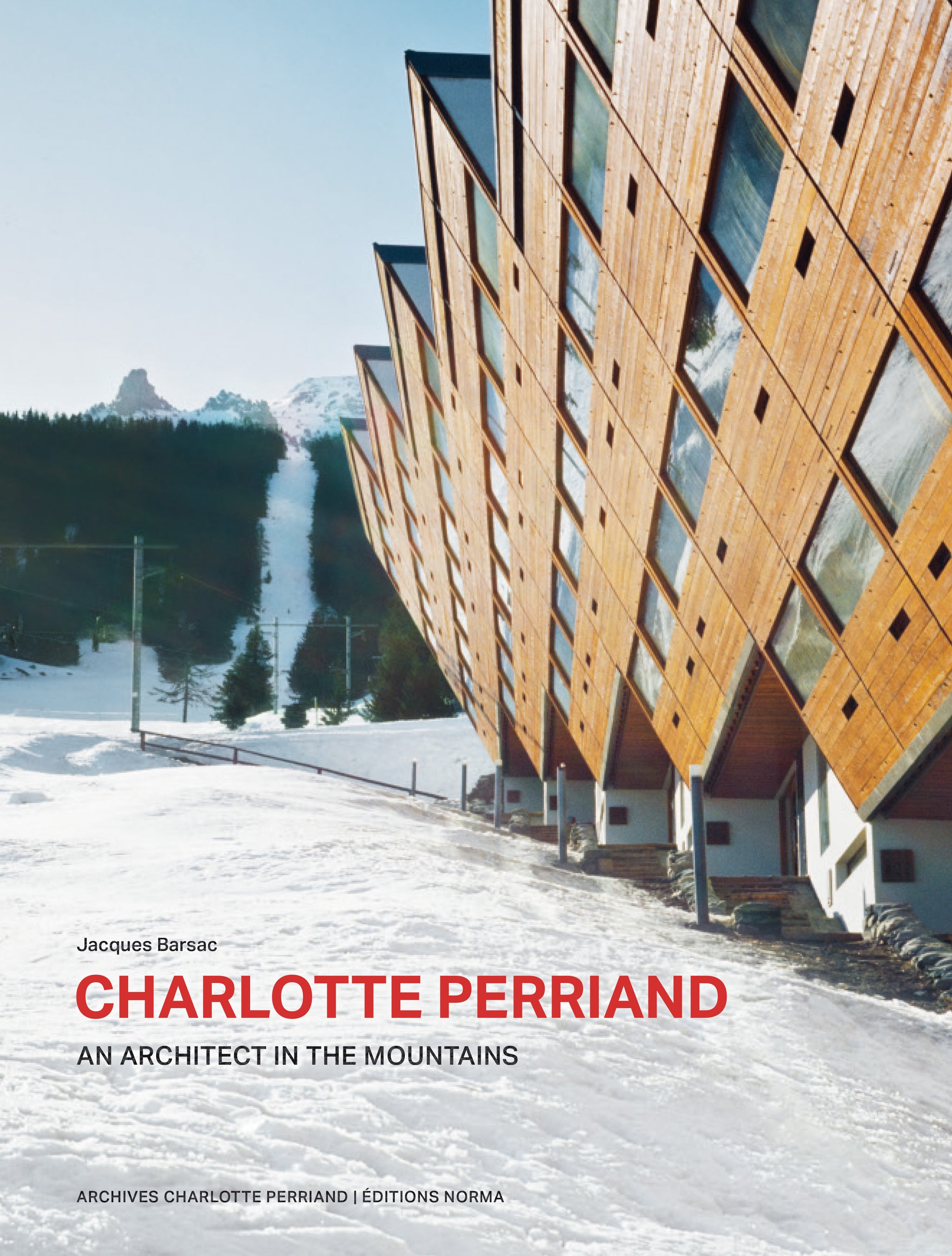 シャルロット・ペリアンAN ARCHITECT IN THE MOUNTAINS PerriandEtLesArcs-Couv-