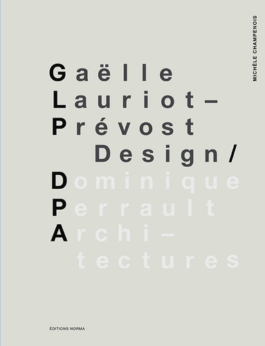 GAËLLE LAURIOT-PRÉVOST, DESIGN DOMINIQUE PERRAULT, ARCHITECTURES