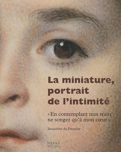 La miniature, portrait de l'intimité