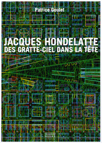 Jacques Hondelatte. Des gratte-ciel dans la tête