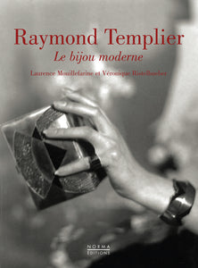 Raymond Templier. Le bijou moderne