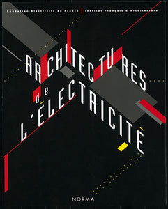 Architectures de l’électricité. Architectures de l’âge industriel