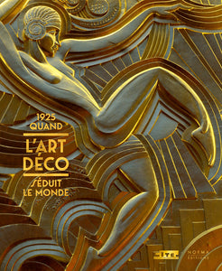 1925, quand l’Art déco séduit le monde (broché)